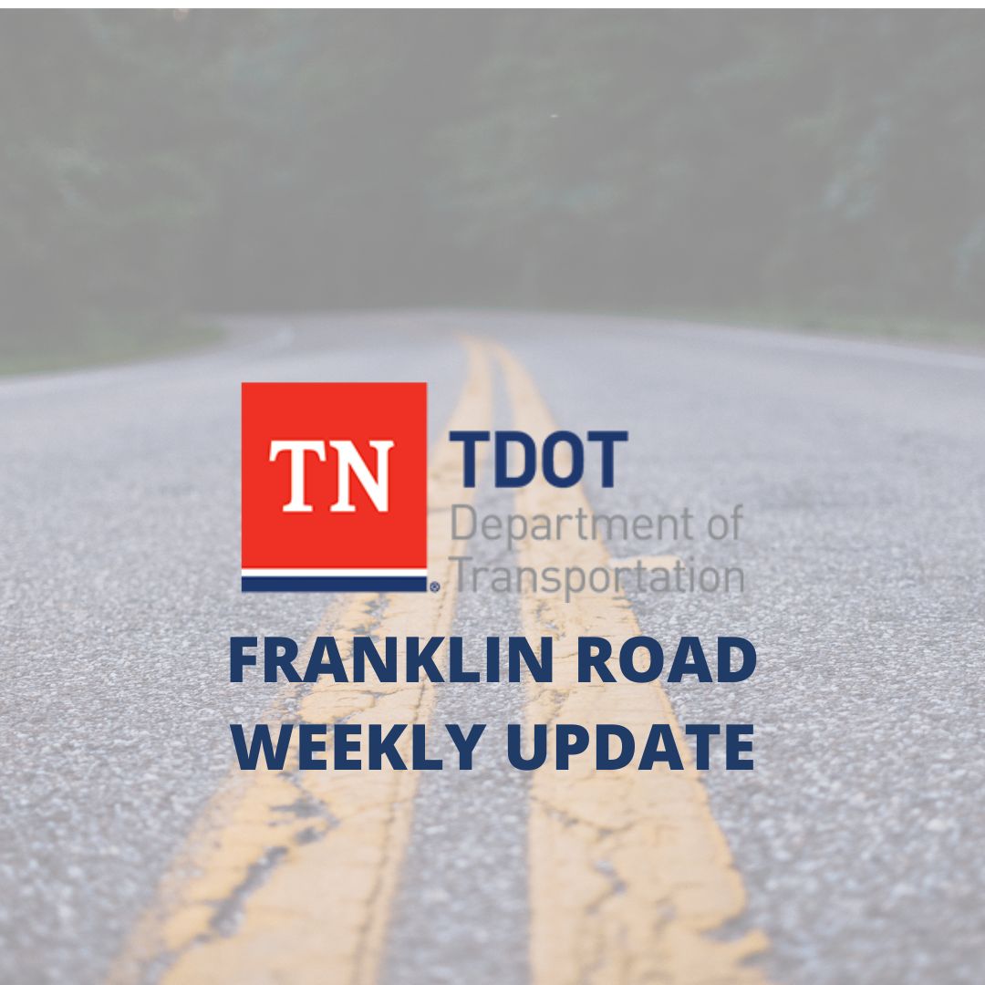 graphic that shows Franklin Road Weekly Update